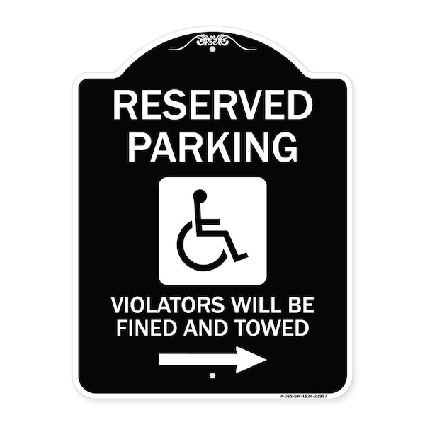 Signmission Reserved Parking Violators Will Fined and Towed Heavy-Gauge Aluminum Sign, 24" x 18", BW-1824-22997 A-DES-BW-1824-22997 - main